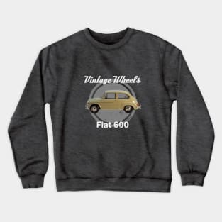 Vintage Wheels Fiat 600 Crewneck Sweatshirt